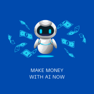 make money with AI now